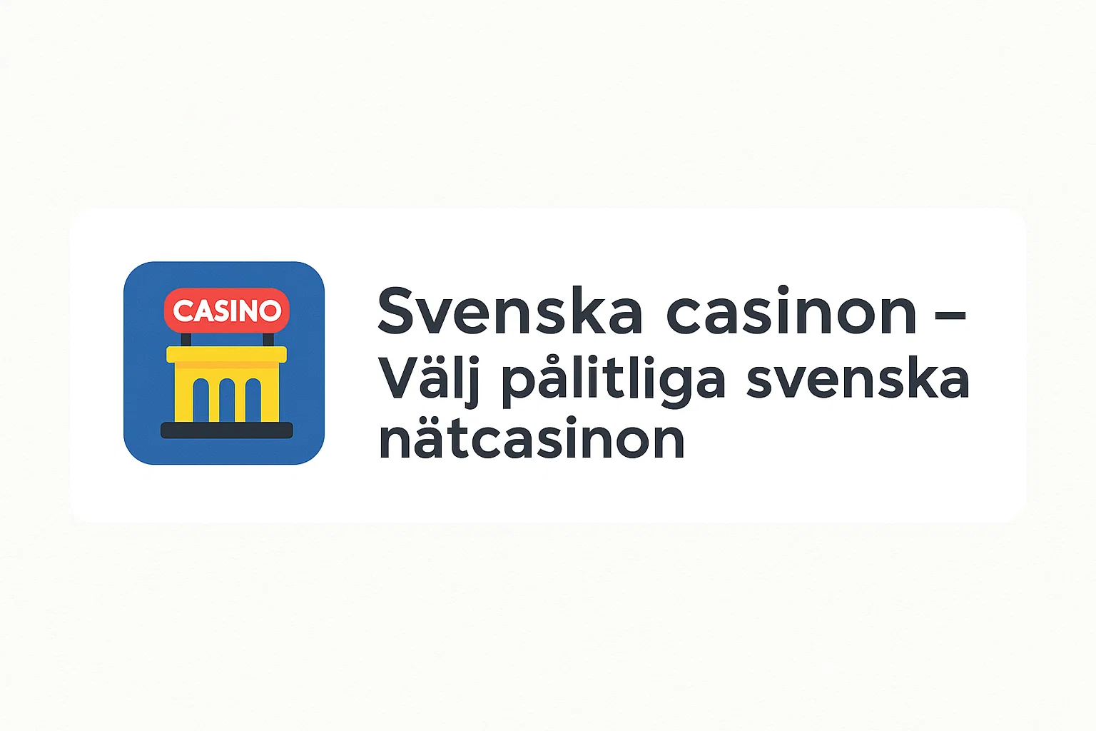 Svenska casinon – Välj pålitliga svenska nätcasinon